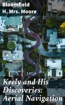 Keely and His Discoveries: Aerial Navigation