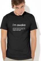 T-shirt Heren met print I'm Awake, But ... | Zwart - Maat XS | Festival Outfit | Ronde Hals | 100% Katoen