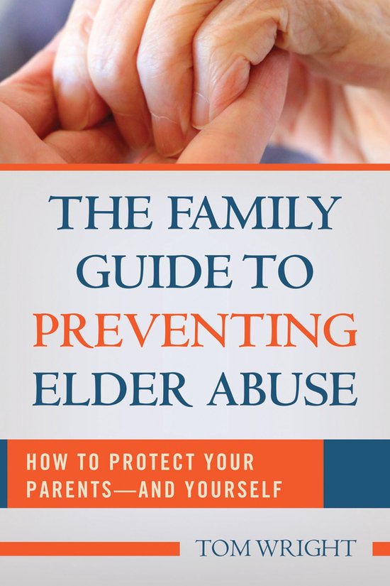 The Family Guide to Preventing Elder Abuse - cover