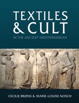 Ancient Textiles 31 - Textiles and Cult in the Ancient Mediterranean