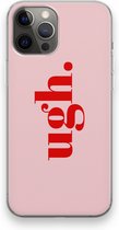 Case Company® - Hoesje geschikt voor iPhone 12 Pro Max hoesje - Ugh - Soft Cover Telefoonhoesje - Bescherming aan alle Kanten en Schermrand