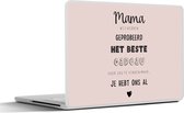 Laptop sticker - 14 inch - Spreuken - Mama - Mama je hebt ons al - Quotes - 32x5x23x5cm - Laptopstickers - Laptop skin - Cover