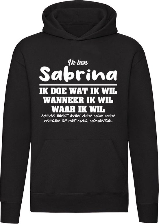 Sabrina | verjaardagkado | verjaardag kado | cadeau | grappig | jarig | Unisex | Trui | Sweater | Hoodie | Capuchon | Zwart
