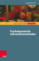 Psychodynamik kompakt - Psychodynamische Interventionsmethoden