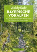 Waldpfade Bayerische Voralpen