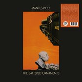 Battered Ornaments - Mantle-Piece (LP)