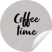 Tuincirkel Quotes - Spreuken - Koffie - Coffee time - 150x150 cm - Ronde Tuinposter - Buiten