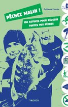 Hors collection - Vagnon Pêche - Pêchez malin ! 150 astuces pour réussir toutes vos pêches