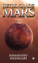 Retrograde Mars - Part II
