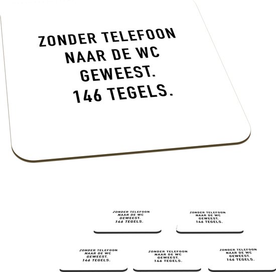 Foto: Onderzetters voor glazen spreuken quotes zonder telefoon naar de wc geweest 146 tegels badkamer tegels 10x10 cm glasonderzetters 6 stuks