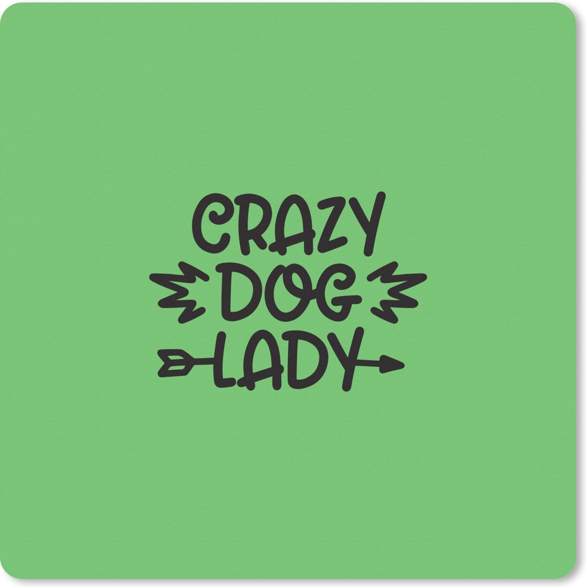 Muismat XXL 50x50 cm - Bureau onderlegger - Bureau mat Crazy dog lady - Hond - Spreuken - Quotes - Bureaumat - Gaming mousepad xl - Bureaulegger groot - Computer deskmat