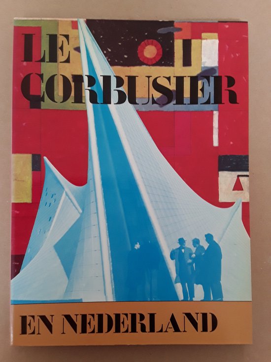 Le Corbusier en Nederland
