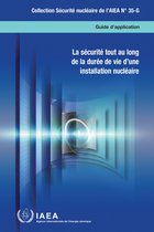 Collection Sécurité nucléaire de l’AIEA 35 - La sécurité tout au long de la durée de vie d'une installation nucléaire