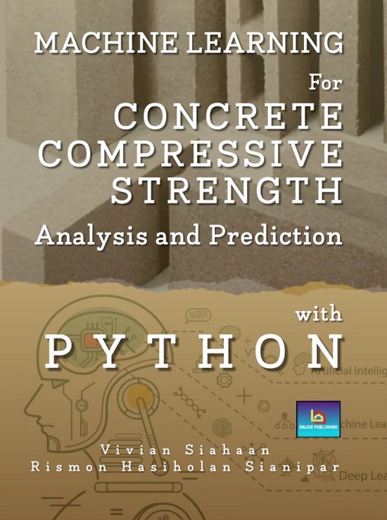 MACHINE LEARNING FOR CONCRETE COMPRESSIVE STRENGTH ANALYSIS AND ...