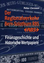 Finanzgeschichte & Historische Wertpapiere 2 - Der Regionalverkehr Bern-Solothurn RBS