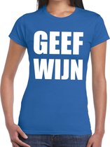 Geef Wijn tekst t-shirt blauw dames - dames shirt Geef Wijn S