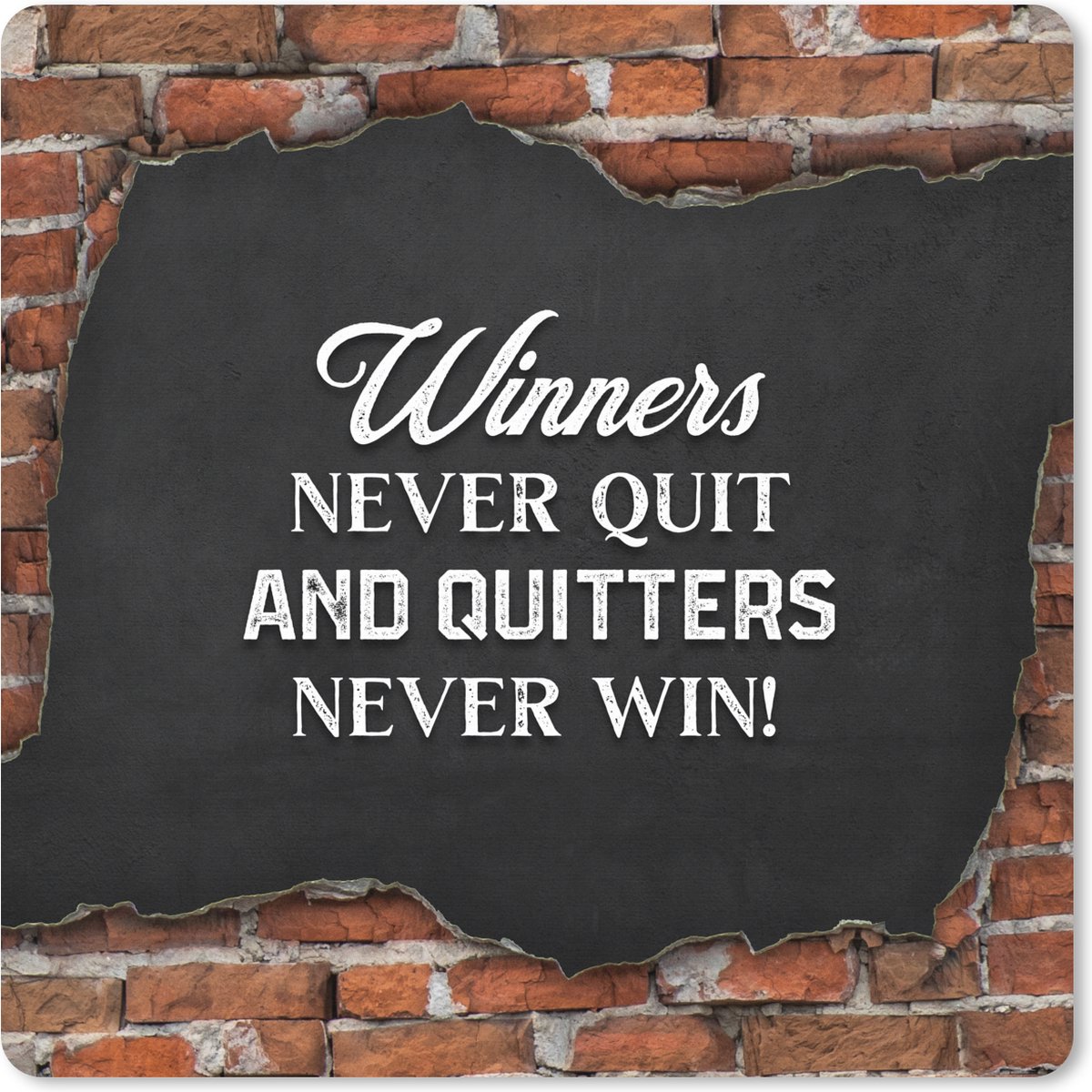 Muismat XXL 40x40 cm - Bureau onderlegger - Bureau mat Winners never quit, and quitters never win! - Quotes - Spreuken - Bureaumat - Gaming mousepad xl - Bureaulegger groot - Computer deskmat