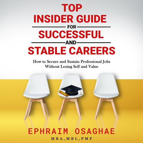 Top Insiders Guide to Successful and Stable Careers - cover