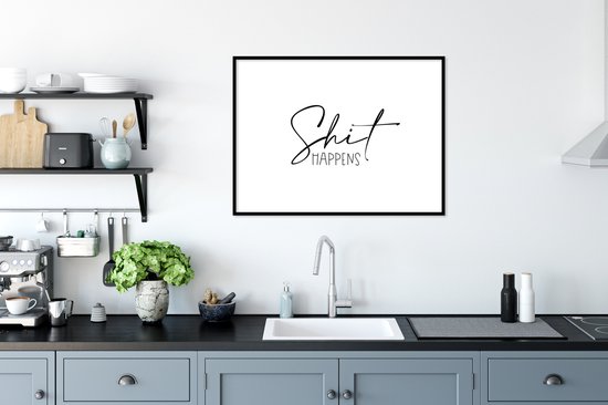 Fotolijst incl. Poster - Spreuken - Quotes - Shit happens - Wit - Shit - 80x60 cm - Posterlijst