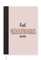 Notitieboek - Schrijfboek - Oma - Quotes - Best grandma ever - Spreuken - Notitieboekje klein - A5 formaat - Schrijfblok