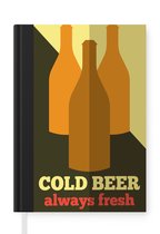 Carnet - Cahier d'écriture - Bières - Bouteille - Vintage - Bière froide toujours fresh - Affiche ancienne - Citations - Proverbes - Carnet - Format A5 - Bloc-notes