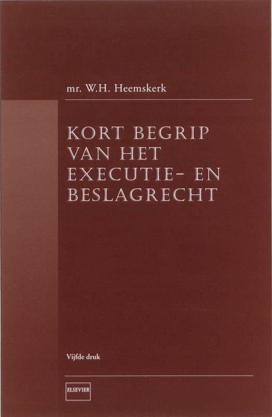 Cover van het boek 'Kort begrip van het executie- en beslagrecht / druk 5' van W.H. Heemskerk
