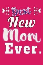 Best New Mom Ever.