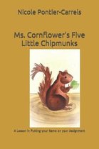 Ms. Cornflower's Five Little Chipmunks