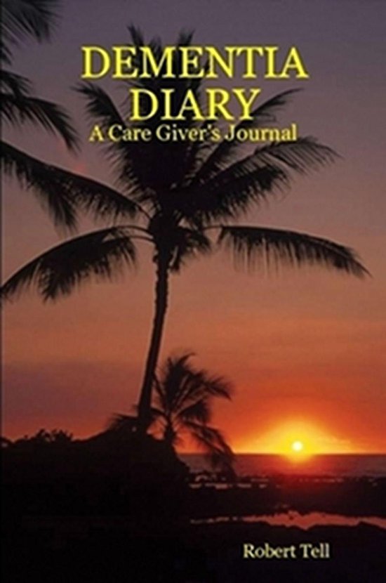 Dementia Diary, A Caregiver's Journal - cover