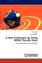 A Heat Exchanger by Using MFRD Transfer Heat