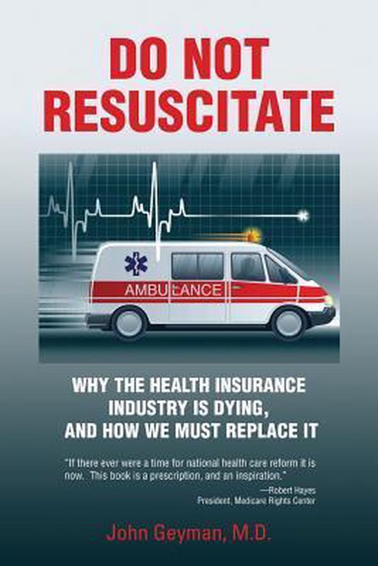 Do Not Resuscitate 9781938218149 John Geyman Boeken