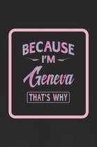 Because I'm Geneva That's Why