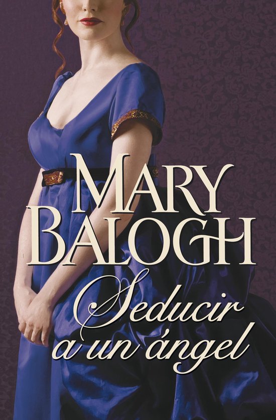 Seducir a un ángel (Huxtable 4) (ebook), Mary Balogh | 9788415962519 ...