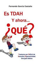 Es Tdah. Y Ahora... qu ?