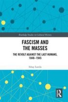 Routledge Studies in Cultural History - Fascism and the Masses