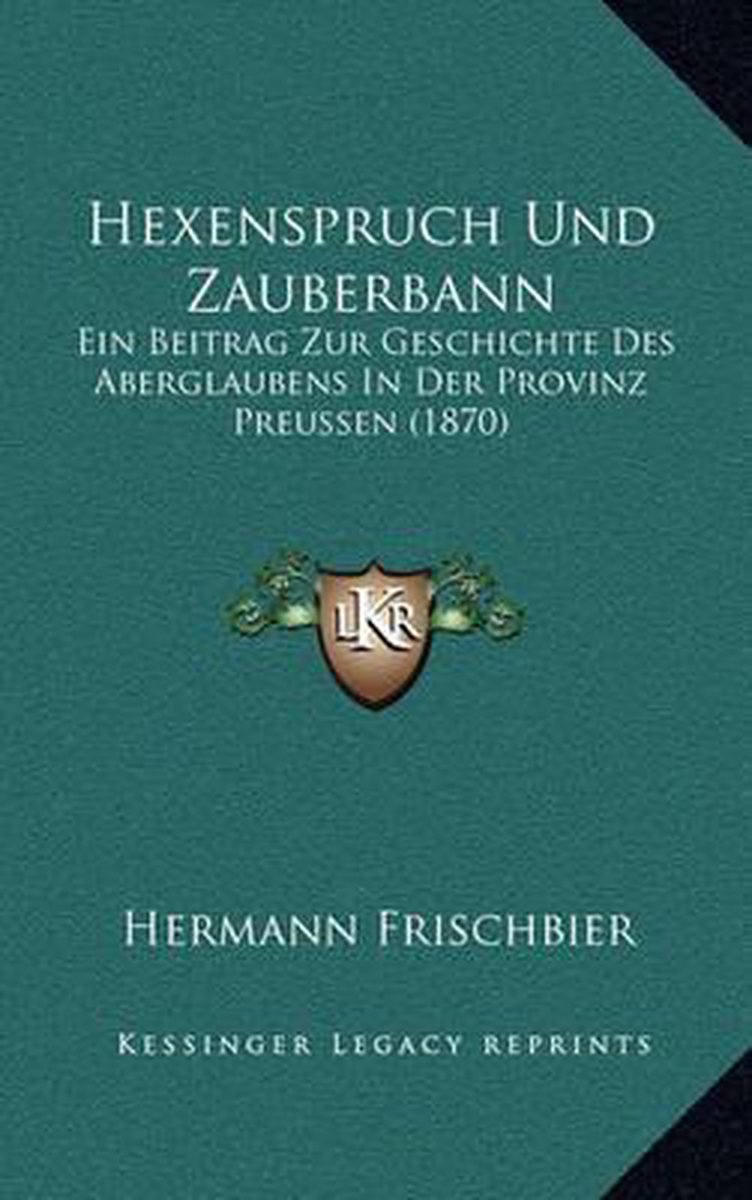 Hexenspruch Und Zauberbann van Hermann Frischbier
