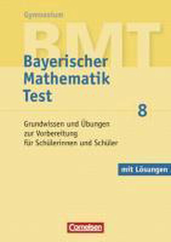 Bayerischer Mathematik Test (BMT) 8, Gymnasium 9783464541838 Boeken