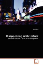 Disappearing Architecture