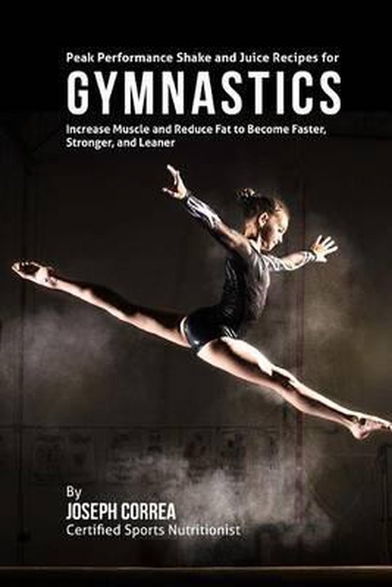 Peak Performance Shake and Juice Recipes for Gymnastics - cover