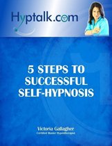 5 Steps to Successful Self-Hypnosis