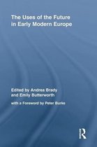 Routledge Studies in Renaissance Literature and Culture-The Uses of the Future in Early Modern Europe