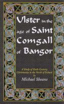 Ulster in the Age of Saint Comgall of Bangor