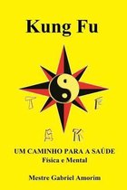 Kung Fu Um Caminho Para a Sa de F sica E Mental