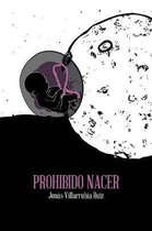 Prohibido Nacer