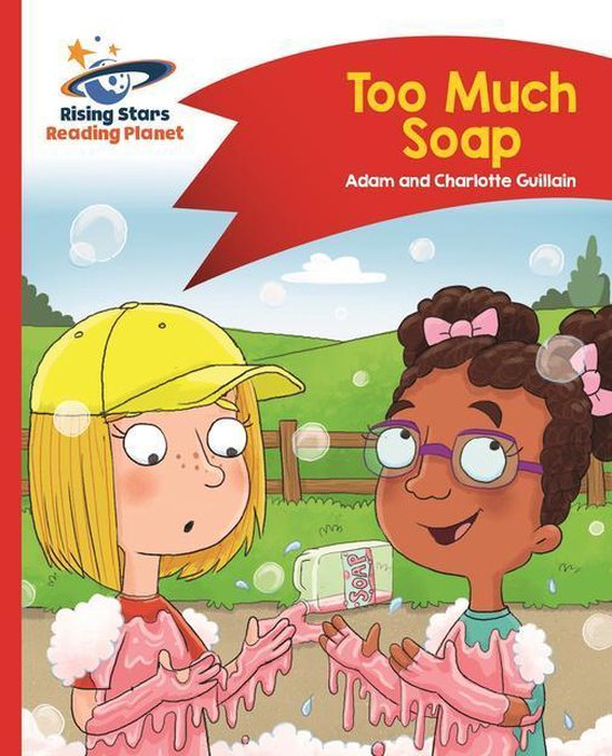 Rising Stars Reading Planet - Reading Planet - Too Much Soap! - Red B ...