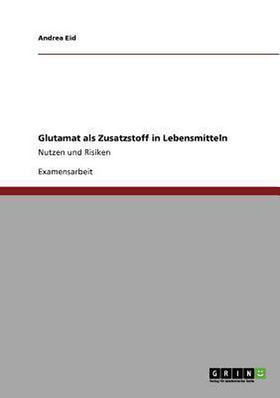 Glutamat als Zusatzstoff in Lebensmitteln - cover