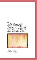 The Rose of Dawn a Tale of the South Sea