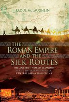 The Roman Empire and the Silk Routes