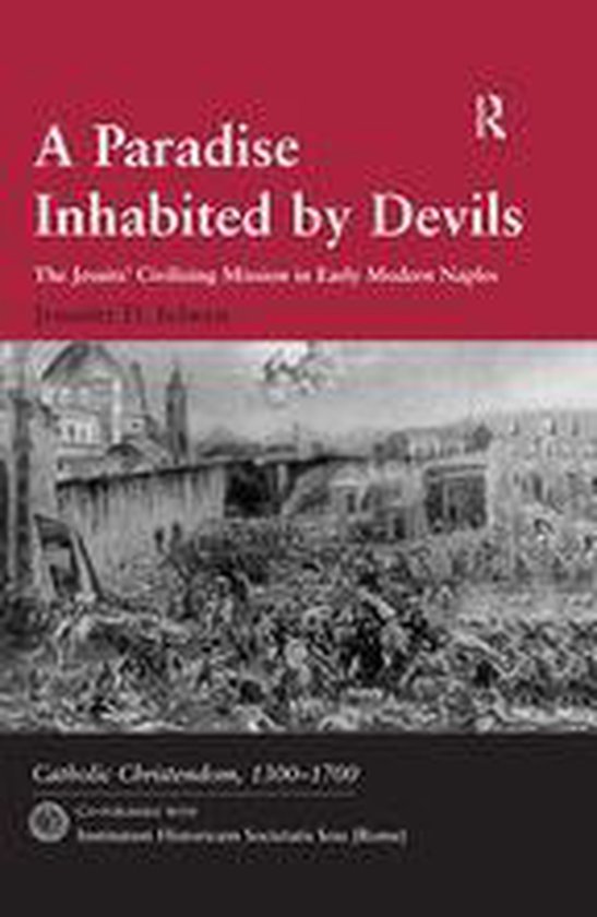 Catholic Christendom, 1300-1700 - A Paradise Inhabited by Devils (ebook ...