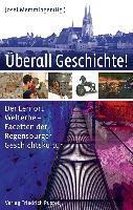 Überall Geschichte!